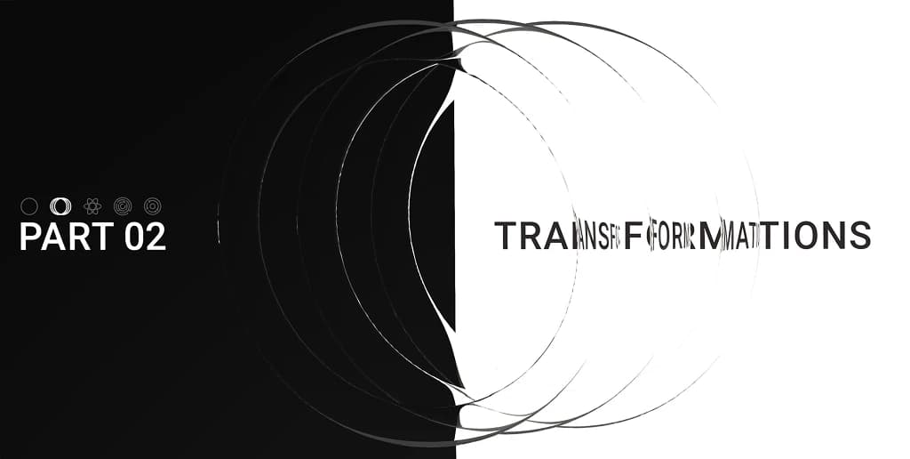 The finished Part 02: Transformations title spread, using the 3D-rendered mark